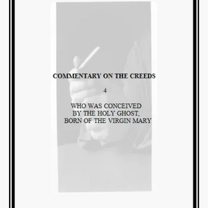 COMMENTARY ON THE CREEDS 4
