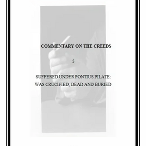 COMMENTARY ON THE CREEDS 5