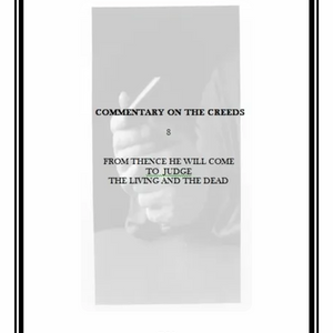 COMMENTARY ON THE CREEDS 8