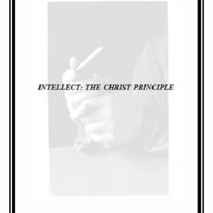 INTELLECT: THE CHRIST PRINCIPLE